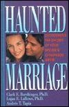 Haunted Marriage: Overcoming the Ghosts of Your Spouse's Childhood Abuse