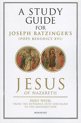 Jesus of Nazareth: Holy Week from the Entrance into Jerusalem to the Resurrection