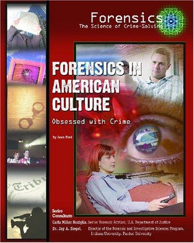 Forensics in American Culture: Obsessed with Crime