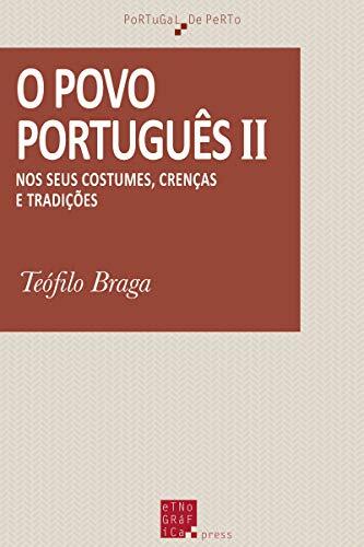 O povo português II: Nos seus costumes, crenças e tradições