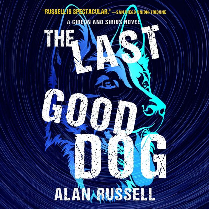 The Last Good Dog: A Gideon and Sirius Novel, Book 6