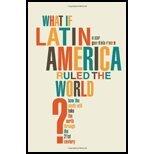 What If Latin America Ruled the World?