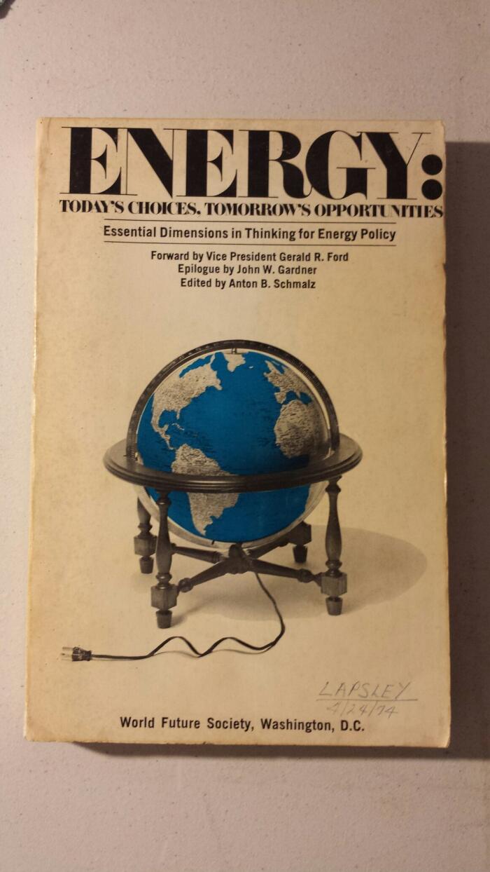 Energy: Today's Choices, Tomorrow's Opportunities: Essential Dimensions in Thinking for Energy Policy