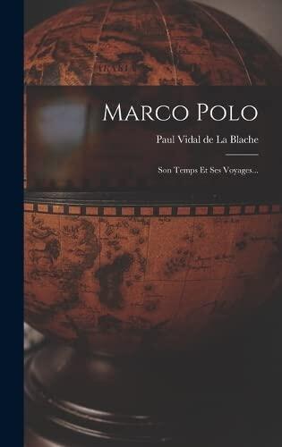 Marco Polo (Son Temps Et Ses Voyages)
