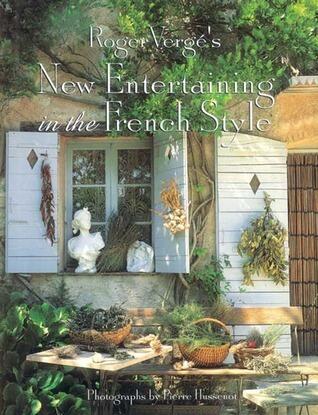 Roger Verge's New Entertaining in the French Style