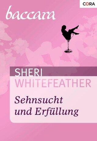 Sehnsucht und Erfüllung (Baccara 1162)