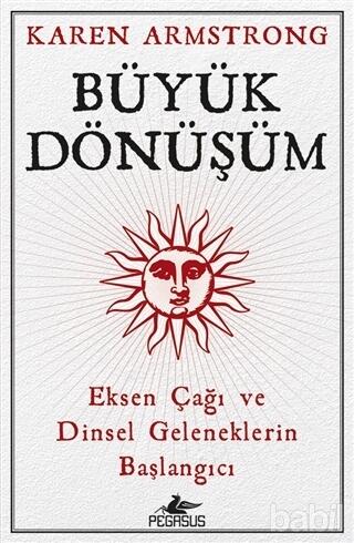 Büyük Dönüşüm: Eksen Çağı ve Dinsel Geleneklerin Başlangıcı