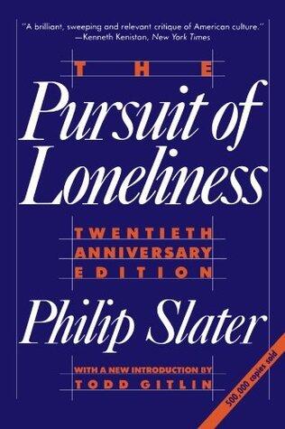 The Pursuit of Loneliness