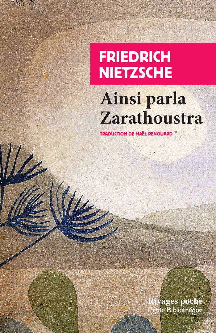 Ainsi parla Zarathoustra (Rivages poche t. 394)