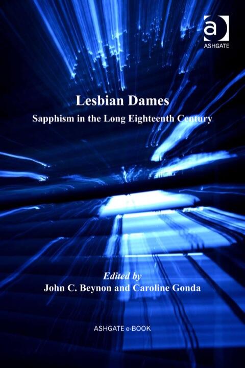 Lesbian Dames: Sapphism in the Long Eighteenth Century