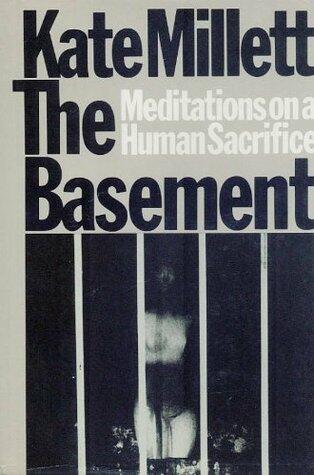 The Basement: Meditations on a Human Sacrifice