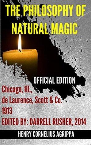 THE PHILOSOPHY OF NATURAL MAGIC: OFFICIAL EDITION