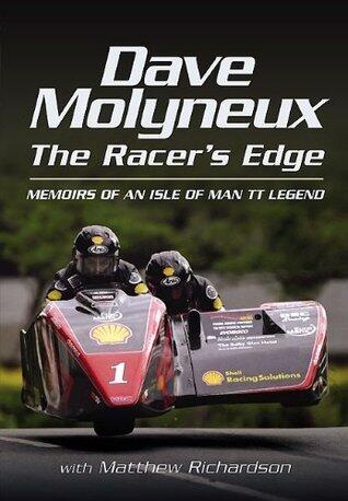 Dave Molyneux The Racer's Edge: Memories of an Isle of Man TT Legend