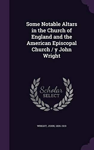 Some Notable Altars in the Church of England and the American Episcopal Church