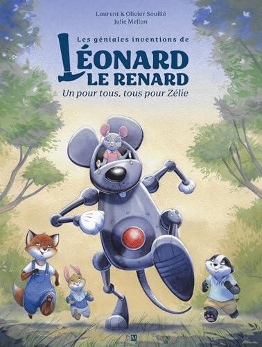 Les Géniales Inventions de Léonard le renard. Un pour tous, tous pour Zélie