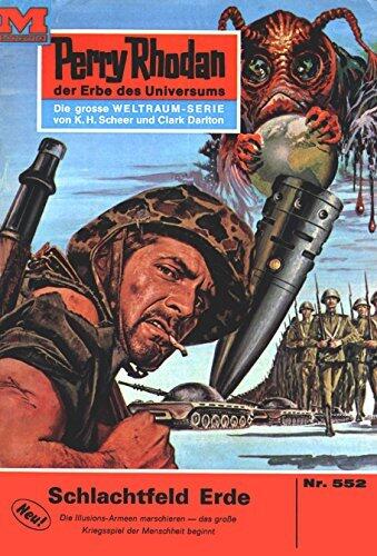 Perry Rhodan 552: Schlachtfeld Erde: Perry Rhodan-Zyklus "Der Schwarm" (Perry Rhodan-Erstauflage)