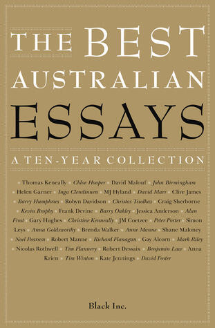 The Best Australian Essays: A Ten-Year Collection