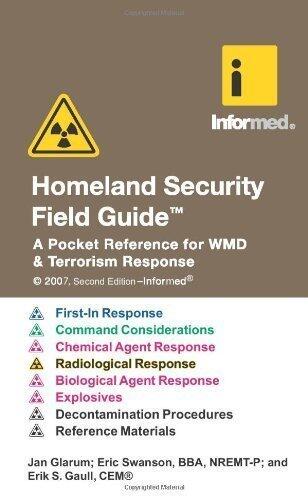 Homeland Security Field Guide 2nd (second) Edition by Informed,, Glarum, Jan, Swanson, Eric, Gaull, Erik S. published by Informed Publishing