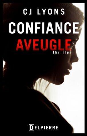Confiance aveugle: Une enquête de Cailtyn Tierney, T1