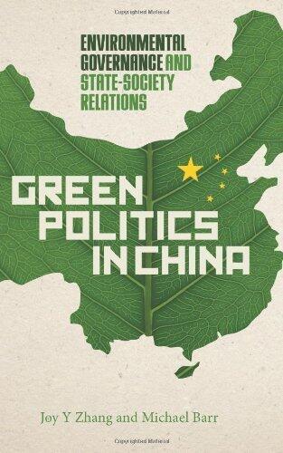 Green Politics in China: Environmental Governance and State-Society Relations