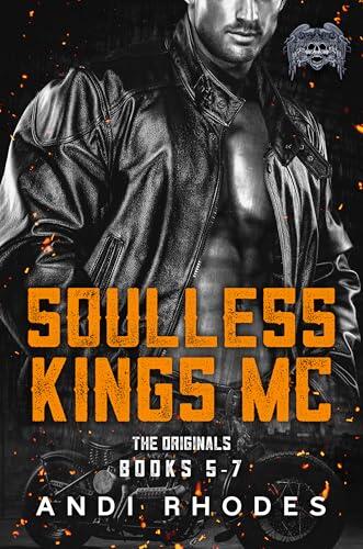 Soulless Kings MC the Originals Books 5-7