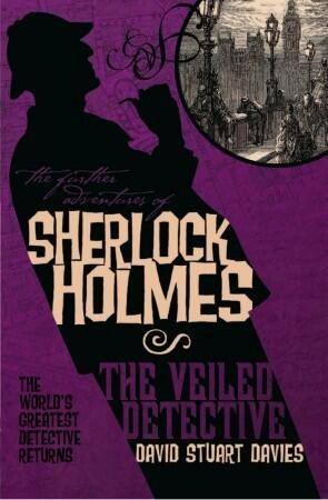 The Further Adventures of Sherlock Holmes - The Veiled Detective