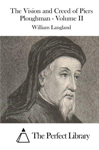 The Vision and Creed of Piers Ploughman - Volume II