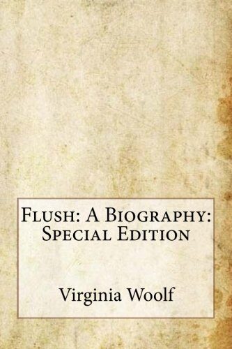 Flush: A Biography: Special Edition