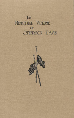 The Memorial Volume of Jefferson Davis