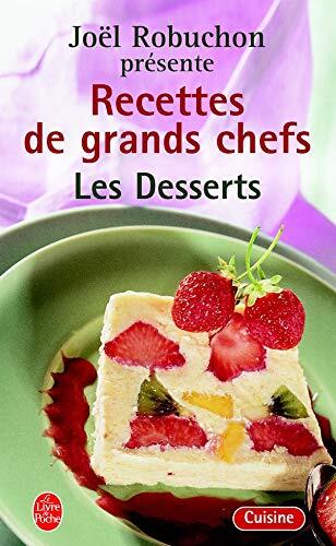 Les Recettes des grands chefs: Les Desserts