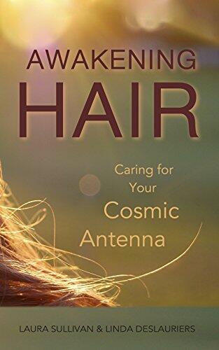 Awakening Hair: Caring for Your Cosmic Antenna