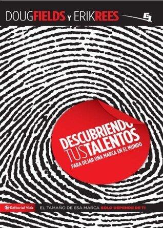 Descubriendo tus talentos...: Para dejar una marca en el mundo (Especialidades Juveniles)