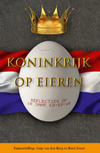 Koninkrijk op Eieren: Reflecties op 10 Jaar 10-10-10