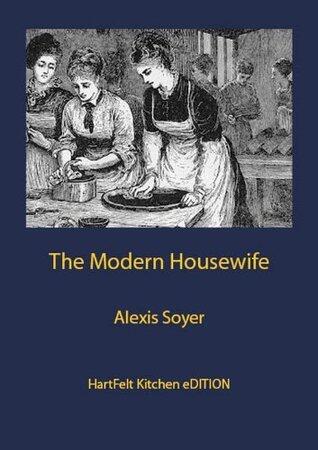 The Modern Housewife, or Ménagère
