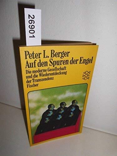 Auf den Spuren der Engel: Die Moderne Gesellschaft und die Wiederentdeckung der Transzendenz