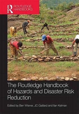 The Handbook of Hazards and Disaster Risk Reduction