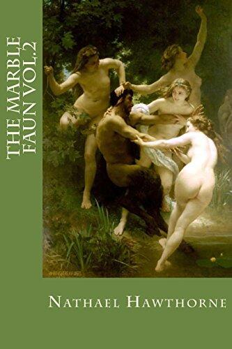 The Marble Faun Vol.2