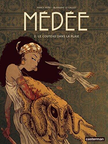 Médée Vol. 2: Le couteau dans la plaie