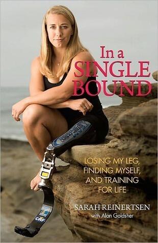 In a Single Bound: Losing My Leg, Finding Myself, and Training for Life