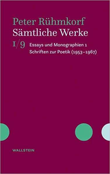 Sämtliche Werke: Essays und Monographien 1. Schriften zur Poetik (1953-1967)