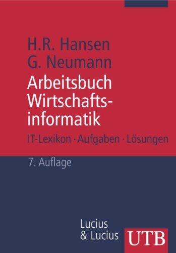 Arbeitsbuch Wirtschaftsinformatik 1. Lexikon, Aufgaben und Lösungen.