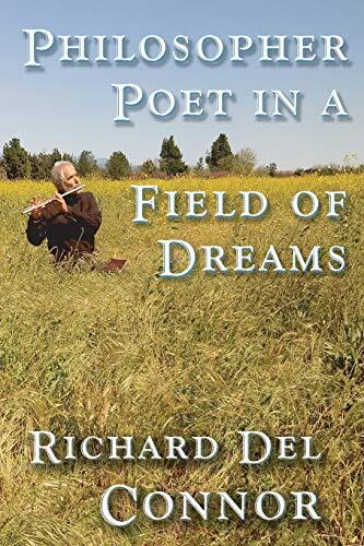 Philosopher Poet in a Field of Dreams: 2018 Poetry Memoir of Kung Fu Cowboy Studying Immanuel Kant and Jordan Peterson