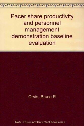 Pacer Share Productivity and Personnel Management Demonstration Baseline Evaluation