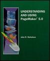 Understanding and Using PageMaker 5.0 :