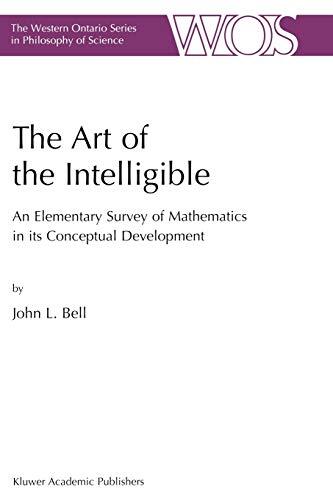 The Art of the Intelligible: An Elementary Survey of Mathematics in Its Conceptual Development