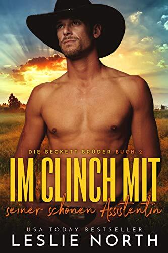 Im Clinch mit seiner schönen Assistentin (Die Beckett Brüder 2)