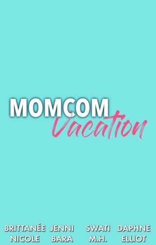 Momcom Vacation