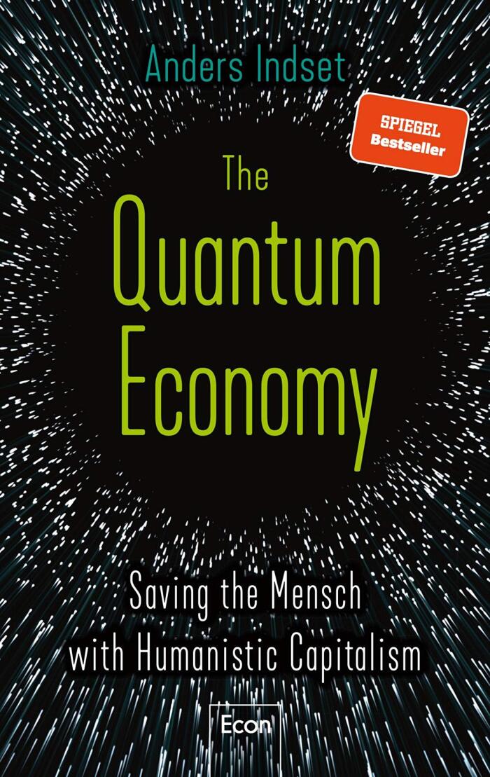 The Quantum Economy: Saving the Mensch with Humanistic Capitalism