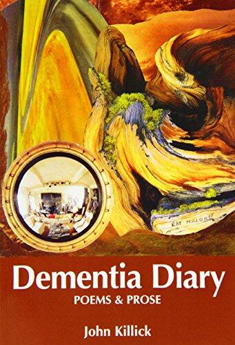 Dementia Diary: Poems & Prose