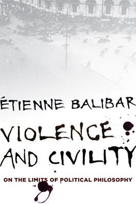 Violence and Civility: And Other Essays on Political Philosophy